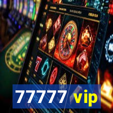 77777 vip